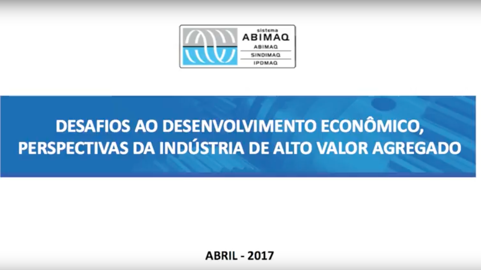 José Velloso Dias Cardoso, Presidente da ABIMAQ - Palestra: Desafios ao Desenvolvimento Econômico e Perspectivas da Indústria de Alto Valor Agregado - Vídeo 4