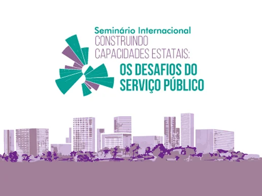 Seminário internacional 2017 terá como tema a construção de capacidades estatais