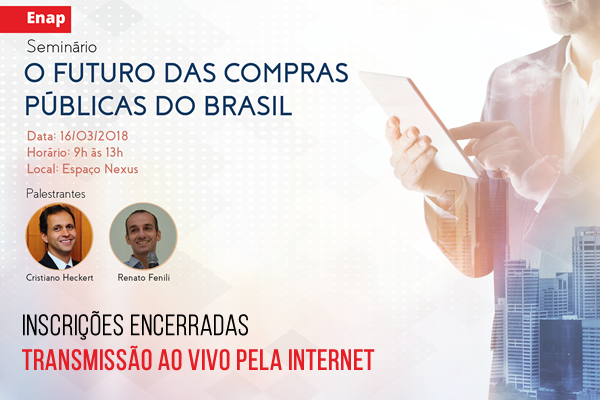 Seminário O Futuro das Compras Públicas no Brasil terá transmissão ao vivo