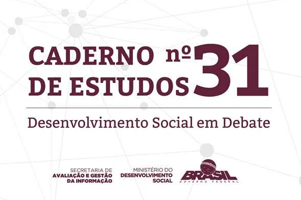 Ministério do Desenvolvimento Social lança o Caderno de Estudos n. 31 na manhã desta sexta (9)