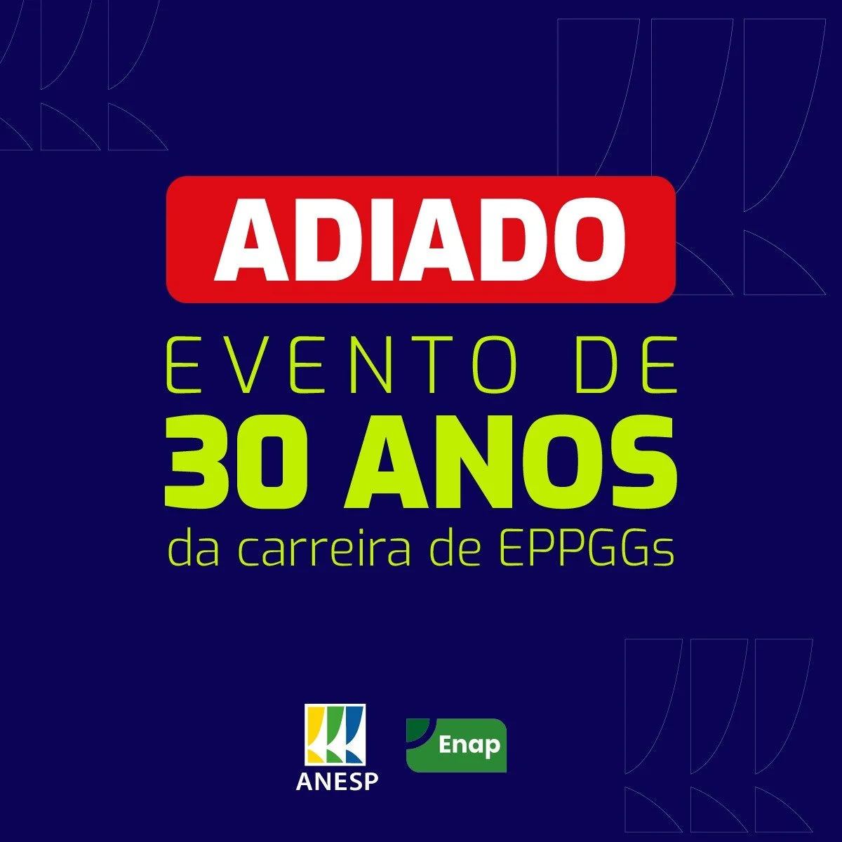 Comunicado: adiamento do evento de 30 anos da carreira de EPPGGs