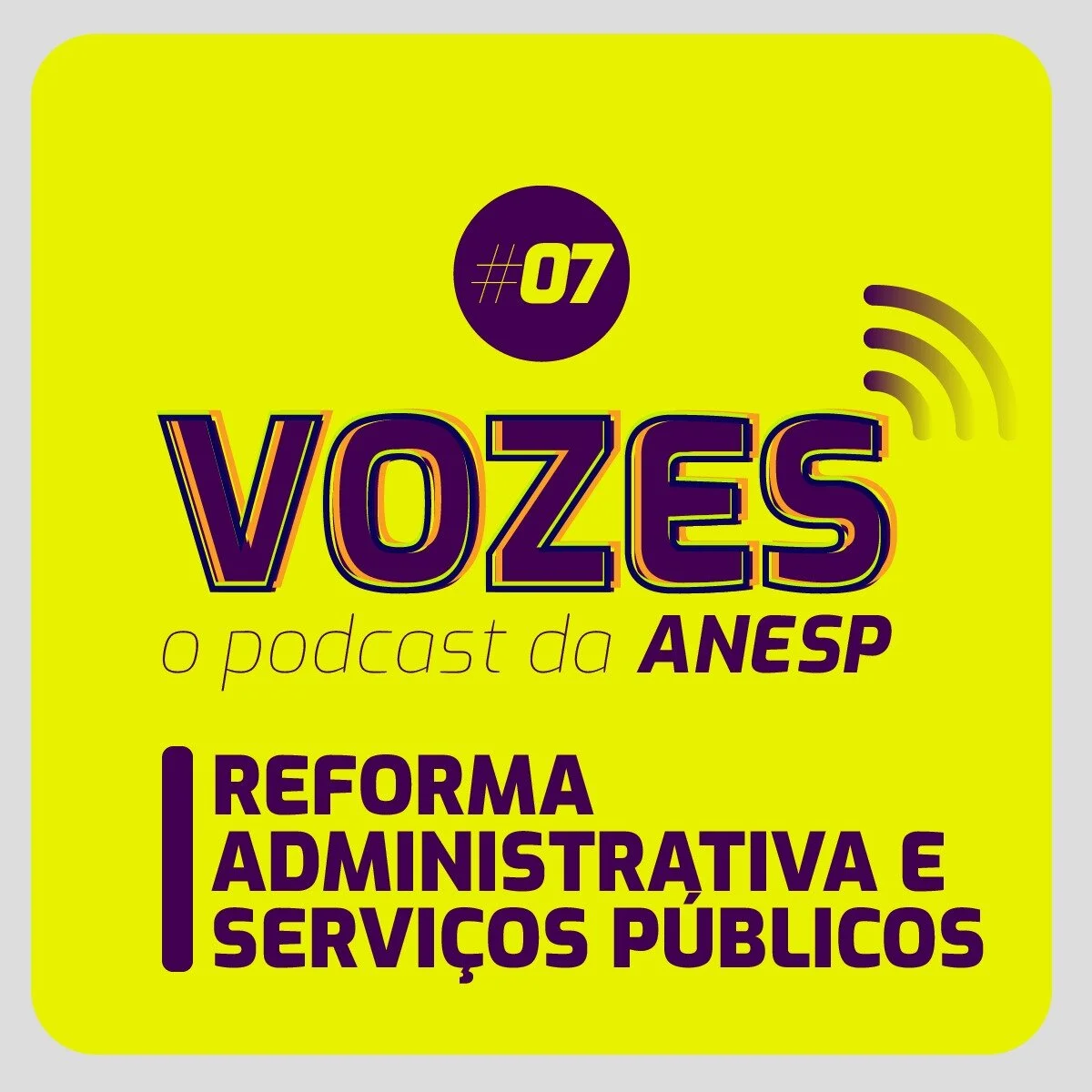 Impactos da reforma no serviço público é tema do podcast Vozes
