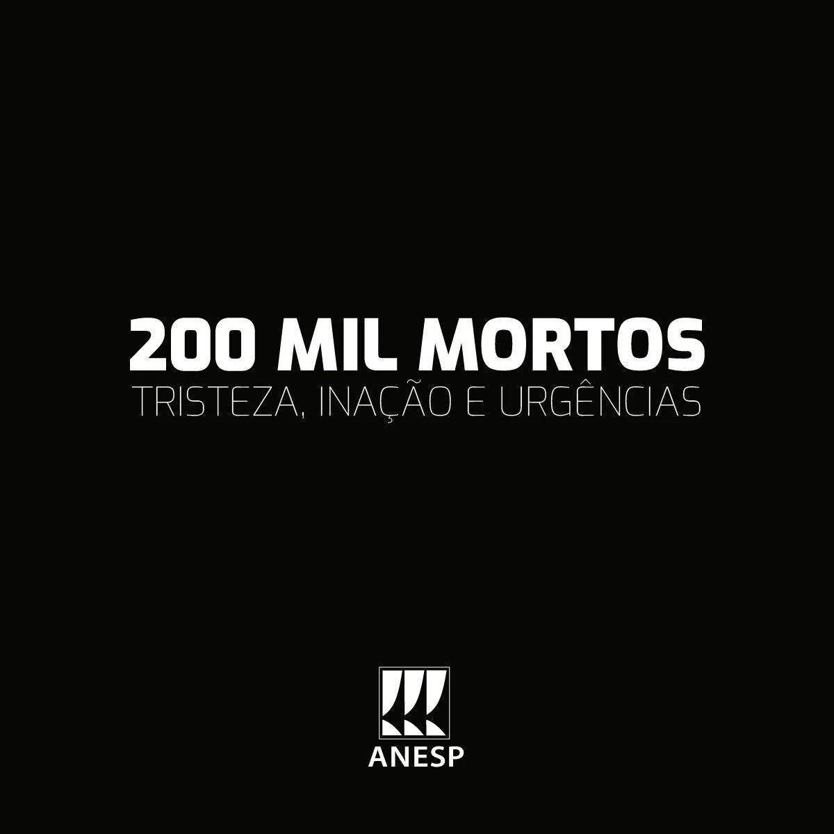 200 mil mortos: tristeza, inação e urgências