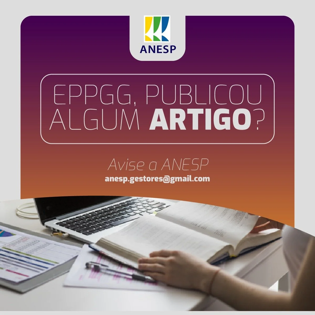 A ANESP quer ampliar a divulgação da produção de EPPGG´s
