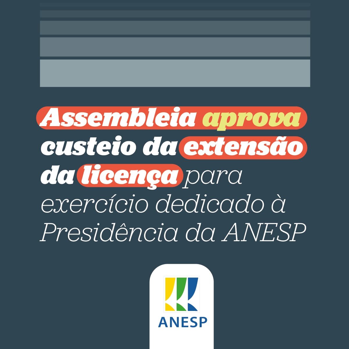 Assembleia aprova custeio da extensão da licença para exercício dedicado à Presidência da ANESP