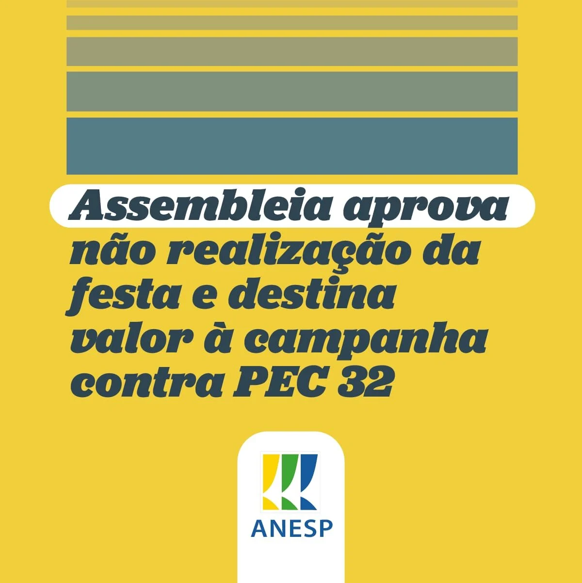 Assembleia aprova não realização da festa e destina valor à campanha contra PEC 32