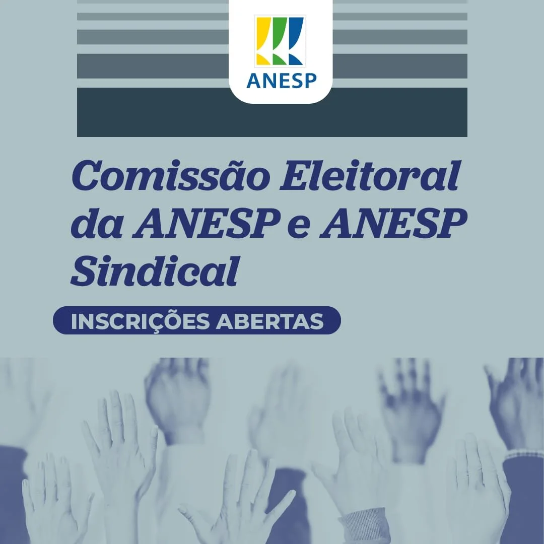 Abertas as inscrições para a Comissão Eleitoral da ANESP e ANESP Sindical