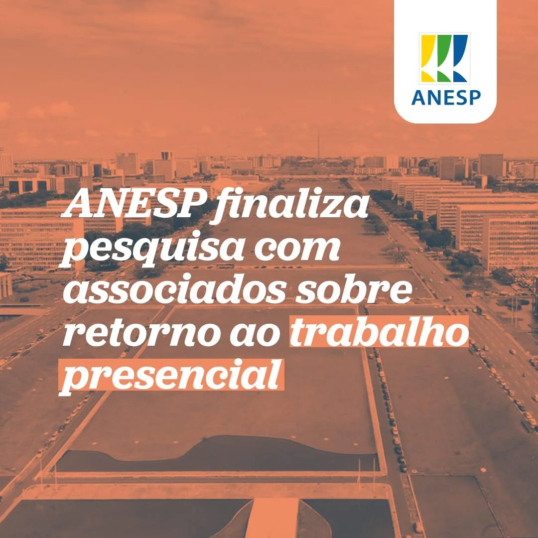 ANESP finaliza pesquisa com associadas e associados sobre retorno ao trabalho presencial