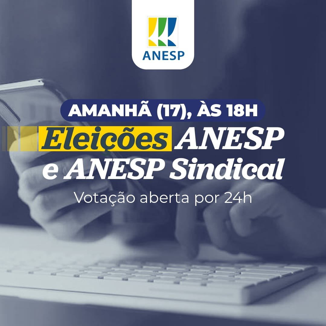 Com 24h de duração, Eleição da ANESP começa às 18h de amanhã (17); resultado sai quinta