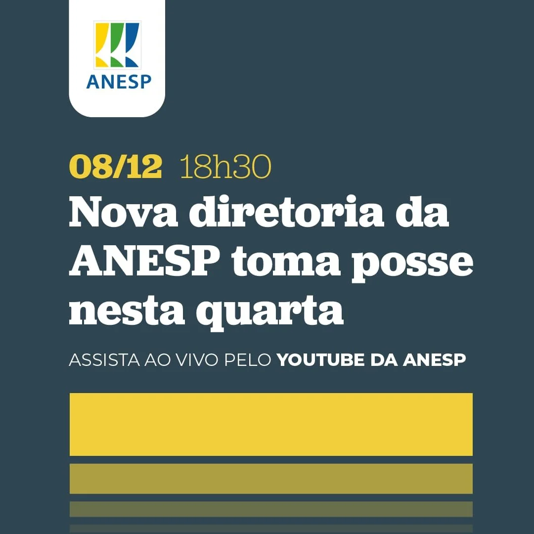 Nova diretoria da ANESP toma posse nesta quarta, 08 de dezembro
