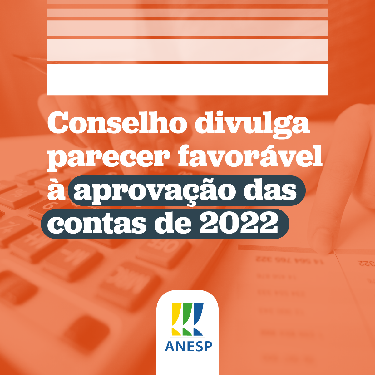Conselho divulga parecer favorável à aprovação das contas de 2022