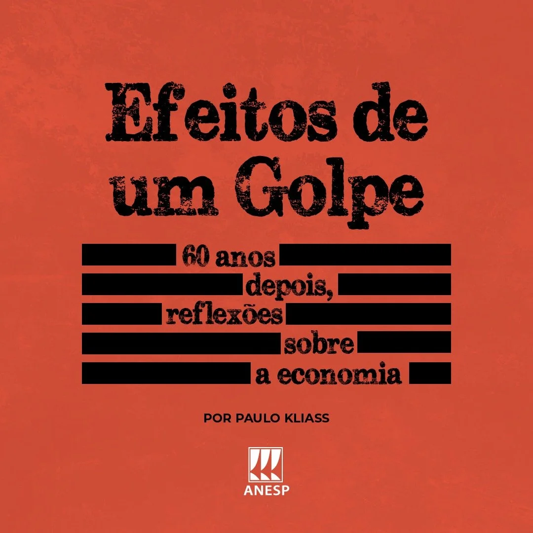 Efeitos de um golpe: 60 anos depois, reflexões sobre a economia