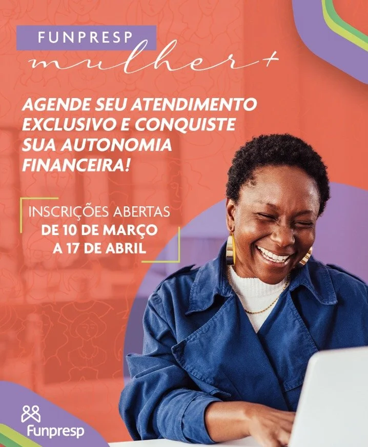Funpresp faz atendimento financeiro e previdenciário exclusivo para mulheres participantes