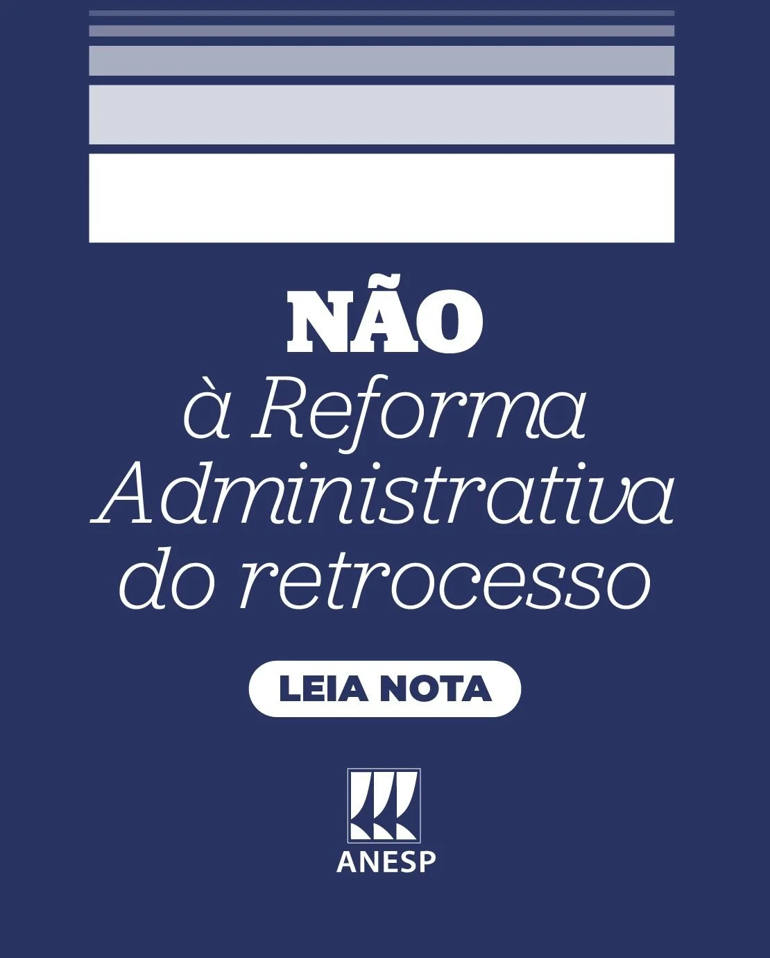 Nota da ANESP: Não à Reforma Administrativa do retrocesso
