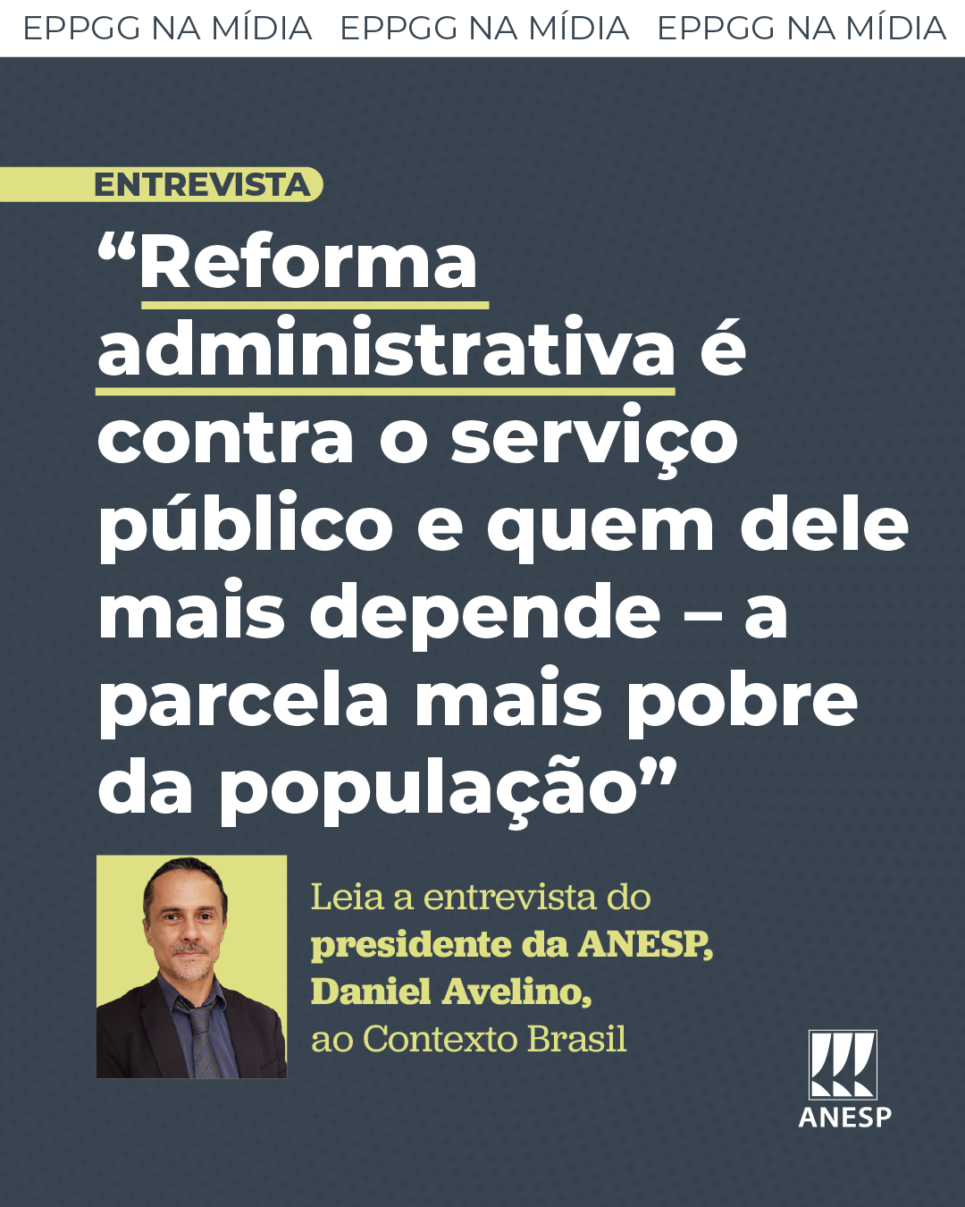 “PEC 38 é contra o serviço público e quem dele mais depende”, diz presidente da ANESP ao Contexto Brasil