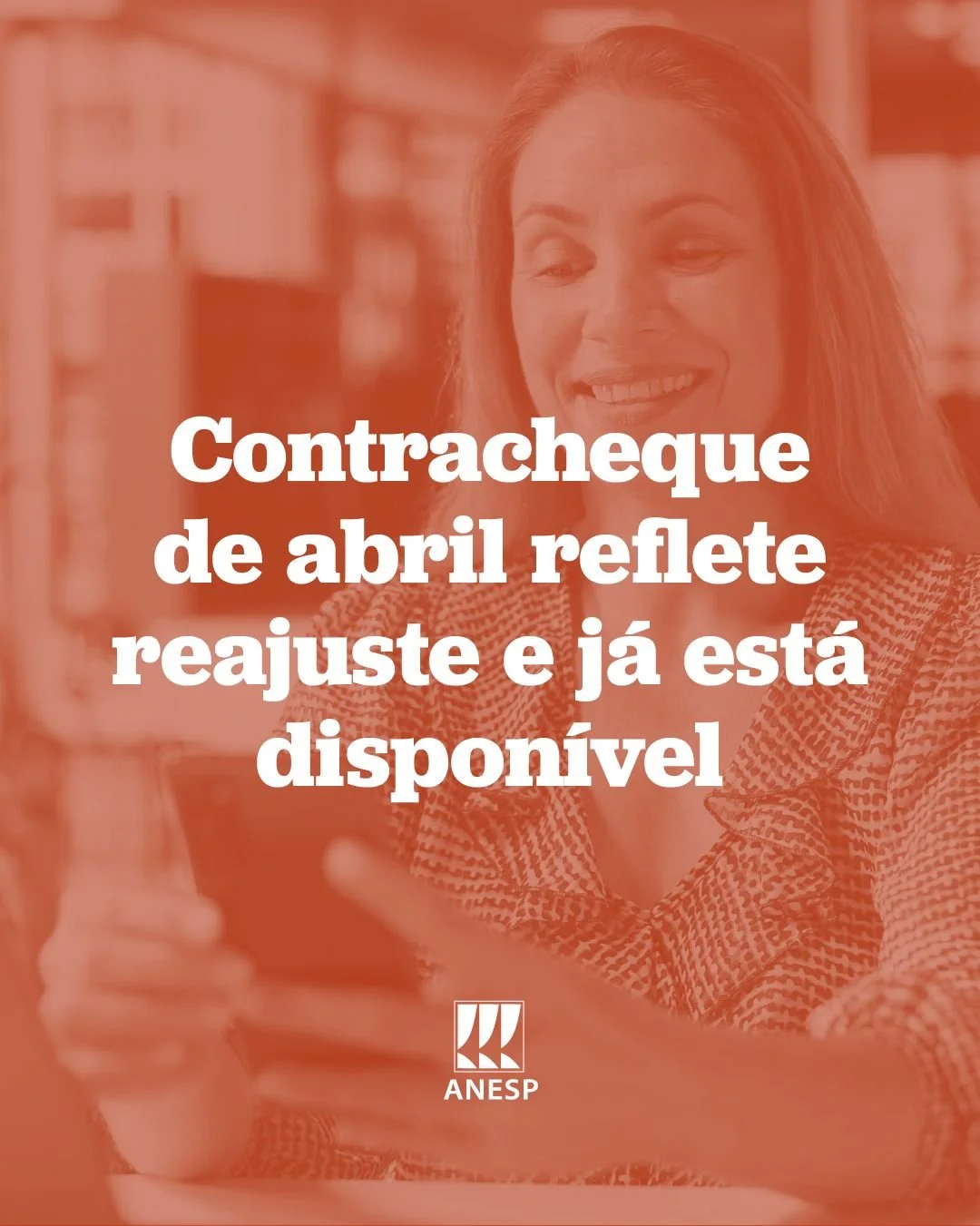 Contracheque de abril reflete reajuste e já está disponível