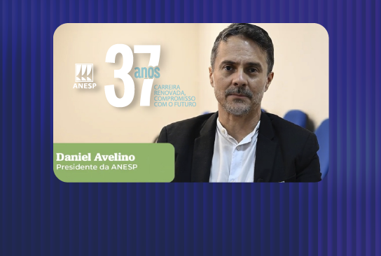 ANESP, 37 anos: ponto de encontro e de coordenação da carreira