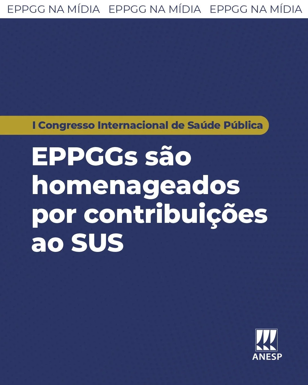 EPPGGs são homenageados por contribuições ao SUS