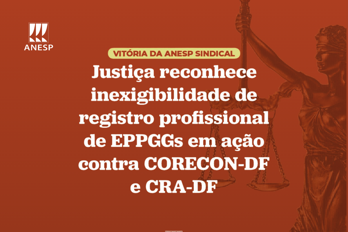 Justiça reconhece inexigibilidade de registro profissional de EPPGGs em ação contra CORECON-DF e CRA-DF