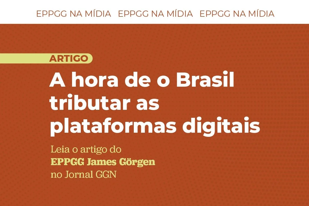 Jornal GGN: EPPGG defende tributação das plataformas digitais no Brasil