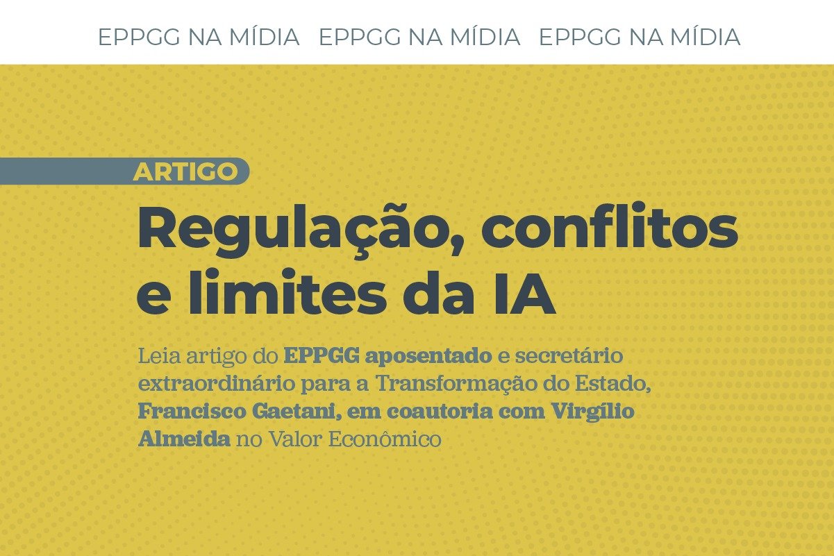 EPPGG discute limites e regulação da IA no Valor Econômico