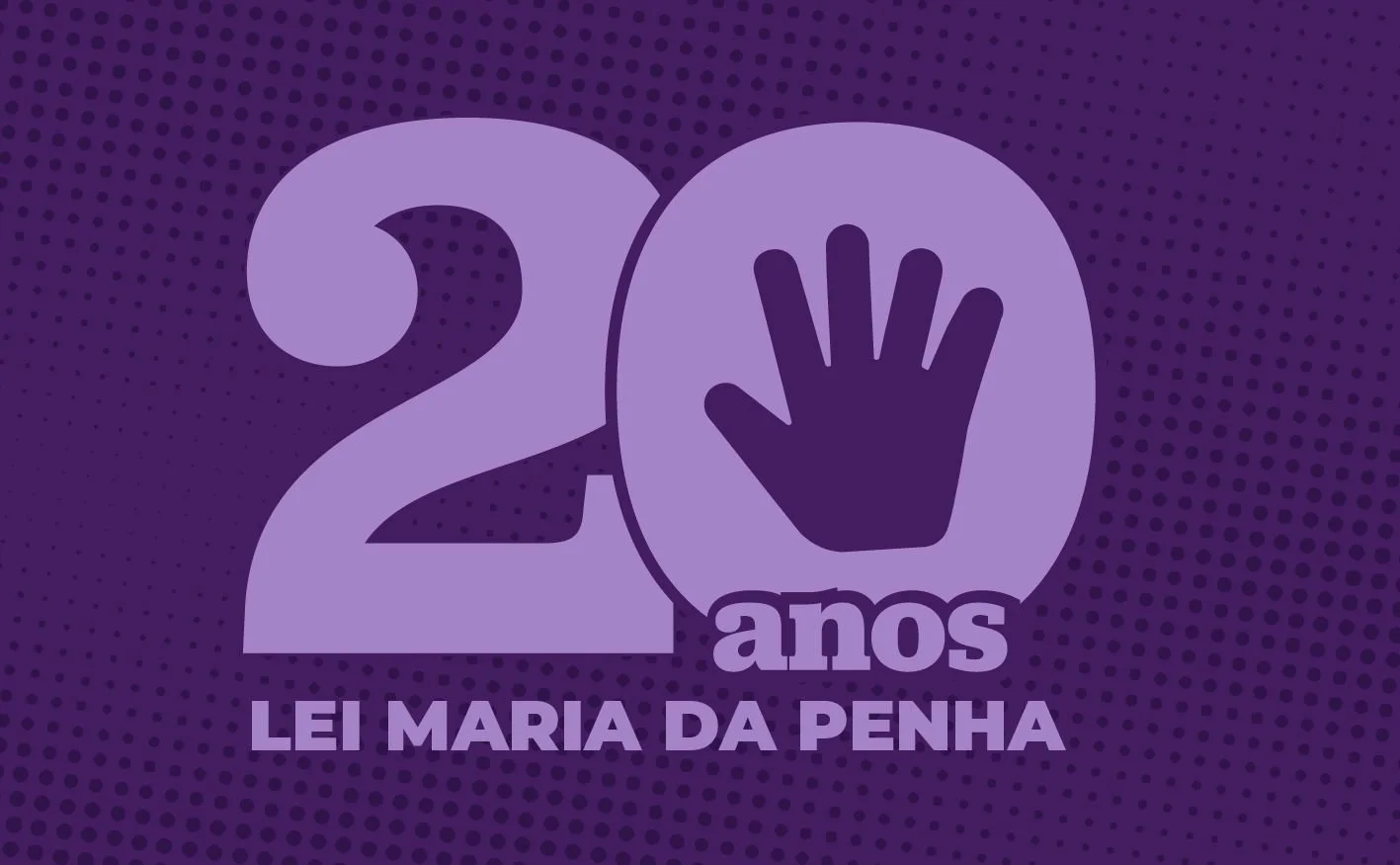 Agosto Lilás e 20 anos da Lei Maria da Penha: do crime à luta e da luta à proteção