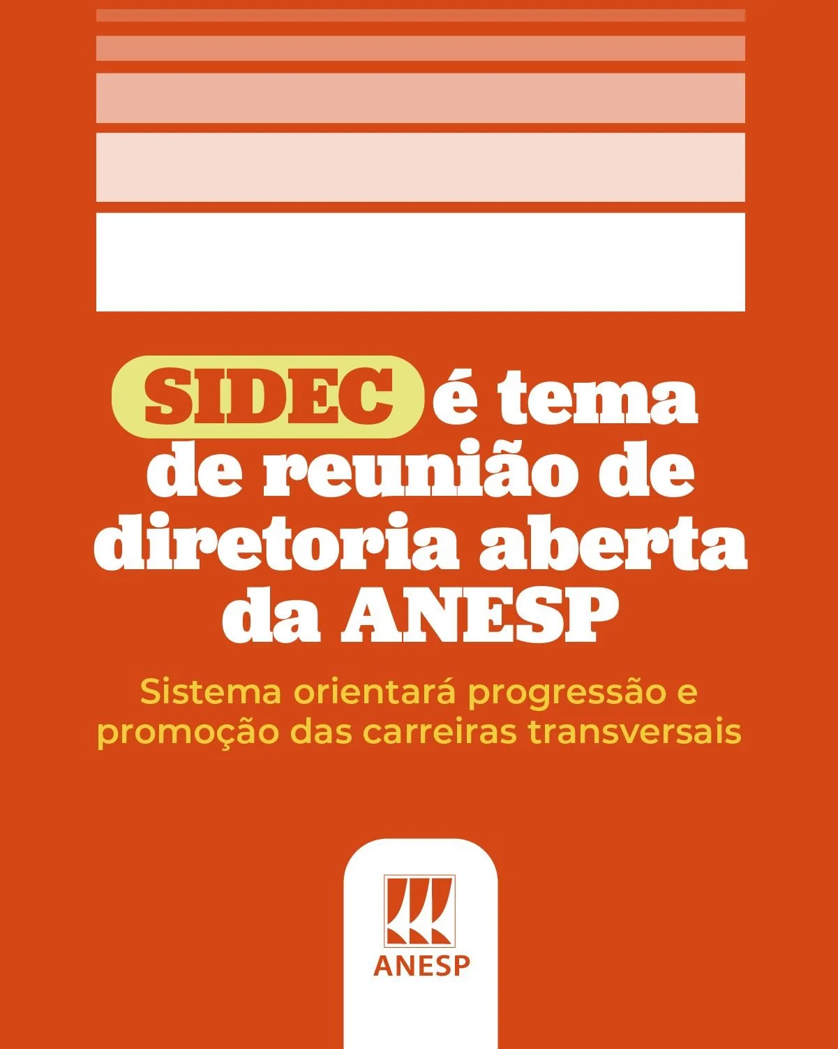 SIDEC é tema de reunião de diretoria aberta da ANESP