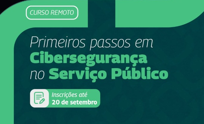 Enap oferece curso gratuito de primeiros passos em cibersegurança no serviço público