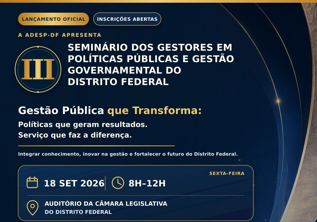 Seminário dos Gestores do DF debate transformação do Estado e tem posse da FENAGESP
