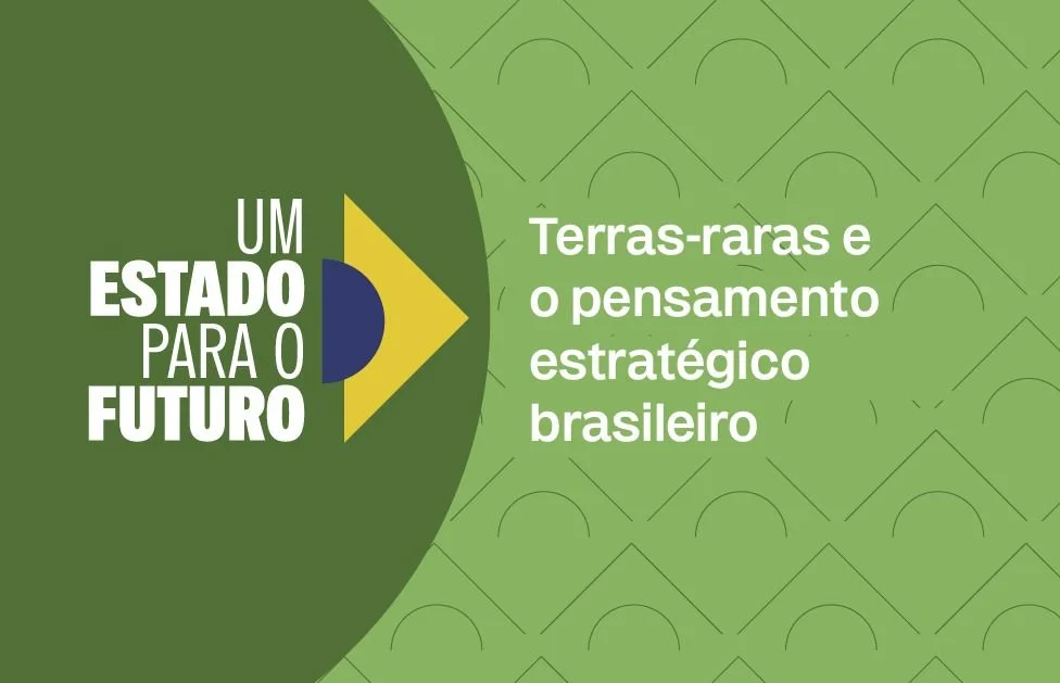 Terras-raras e o pensamento estratégico brasileiro