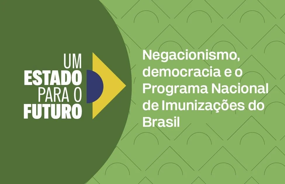 Negacionismo, democracia e o Programa Nacional de Imunizações do Brasil
