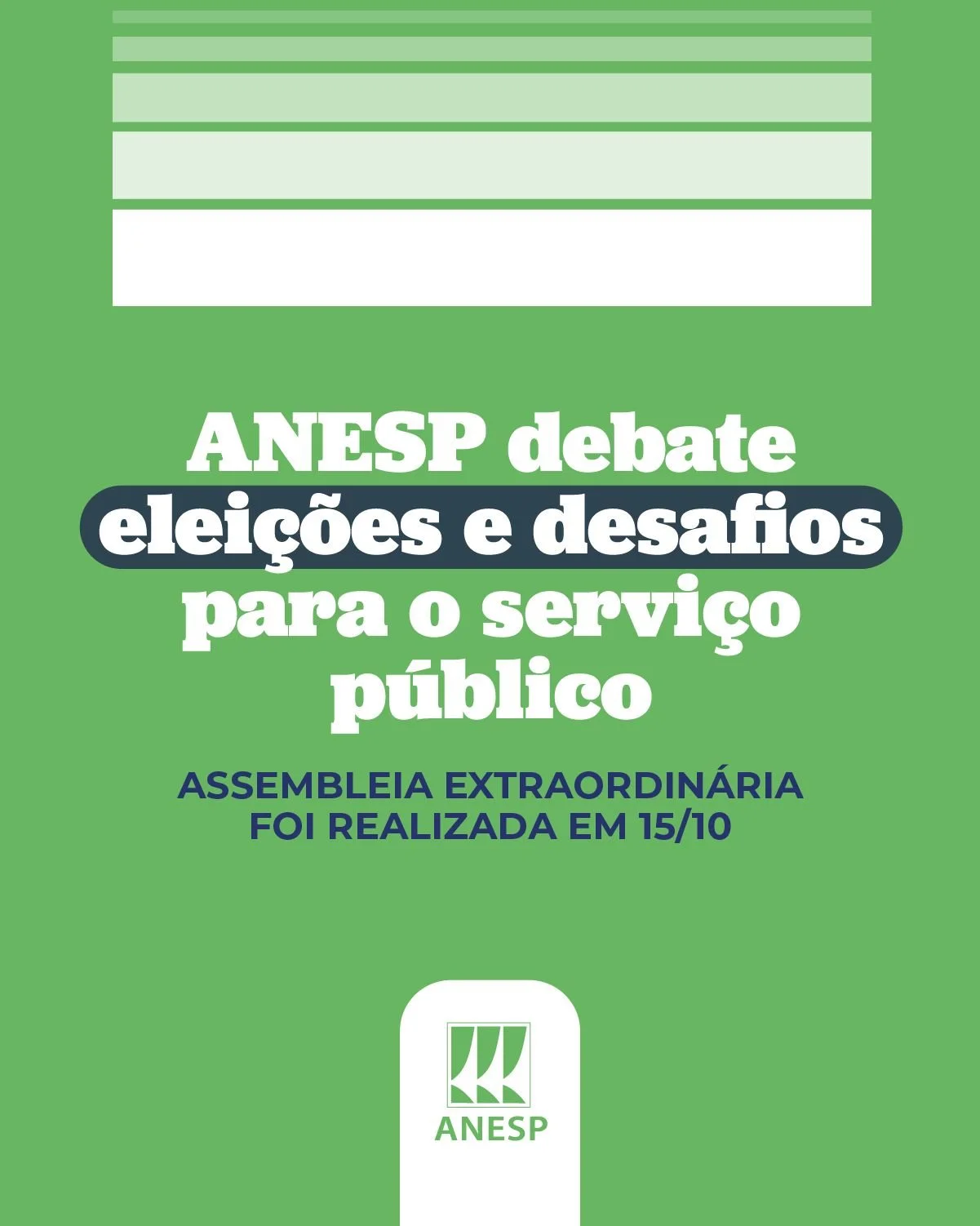 Assembleia extraordinária da ANESP debate eleições e desafios para o serviço público