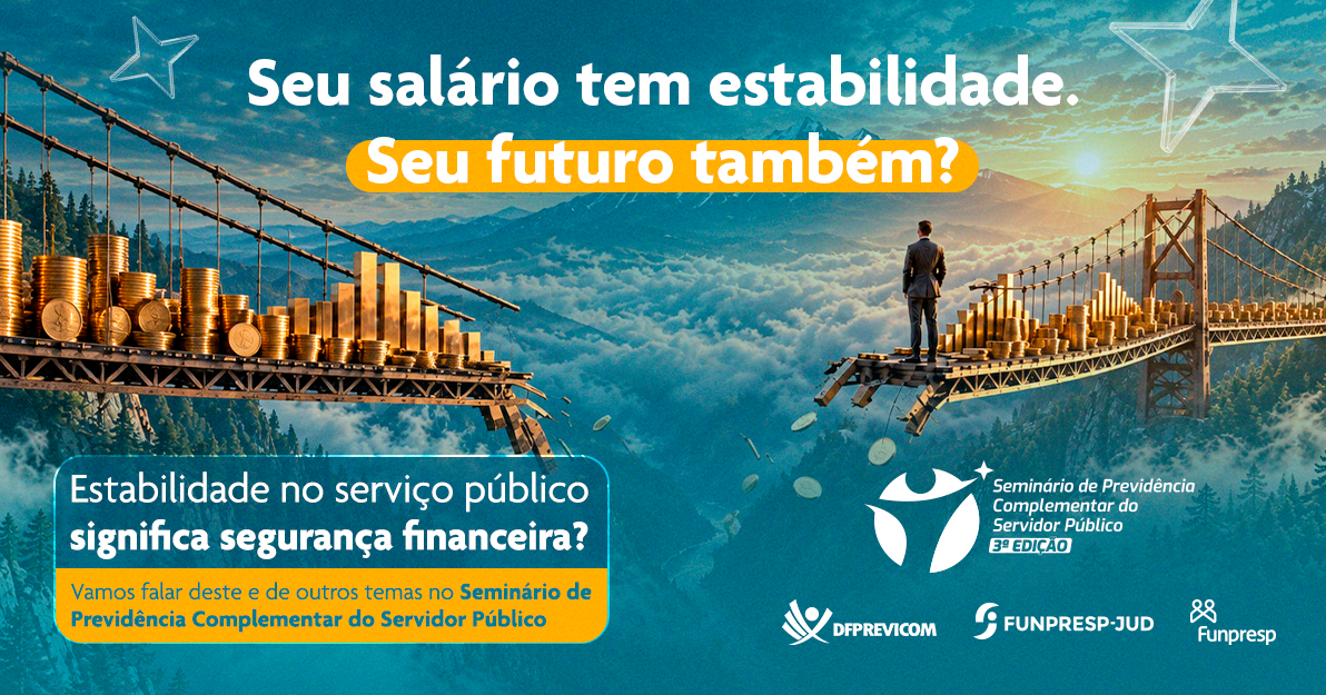 Vem aí a 3ª edição do Seminário de Previdência Complementar do servidor público
