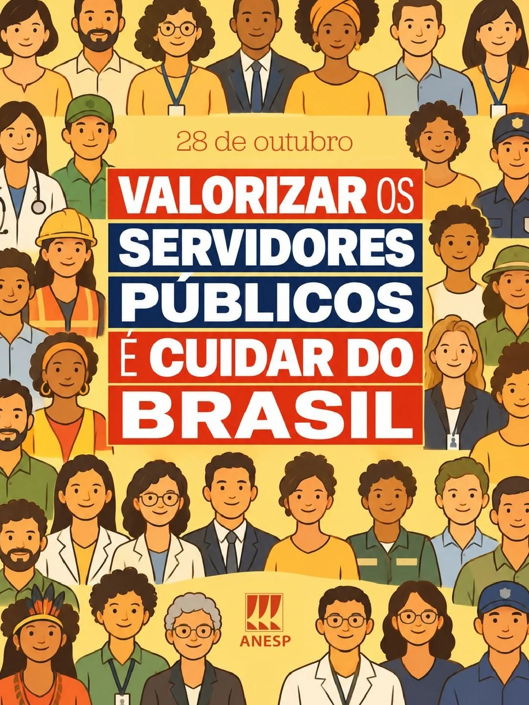 Valorizar os servidores públicos é cuidar do Brasil!