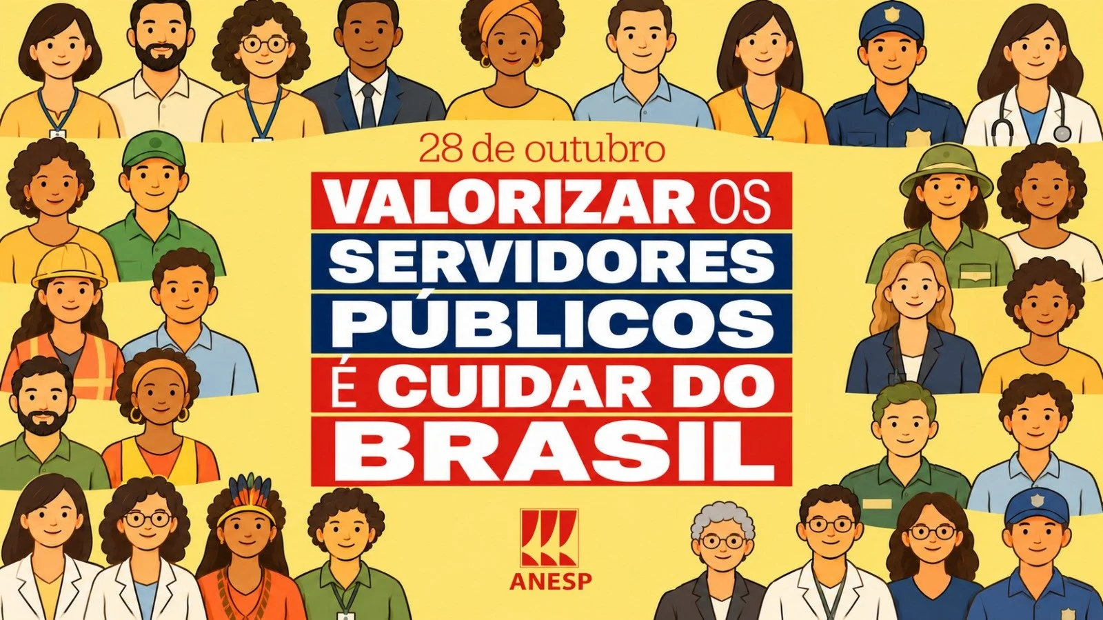 Valorizar os servidores públicos é cuidar do Brasil!
