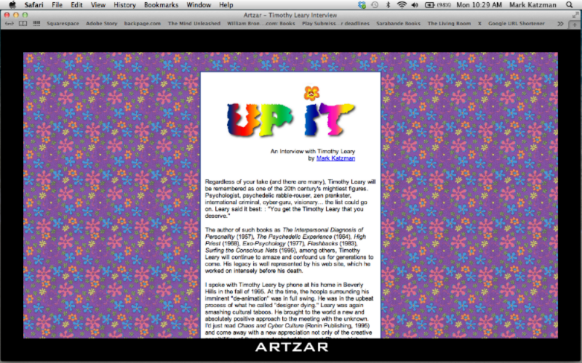 Timothy Leary - Artzar, 2000. Up It first appeared in Zavtone 11 (Japan, 1998) in Japanese translation. fusionanomoly.net - permanently morphing since 2001.