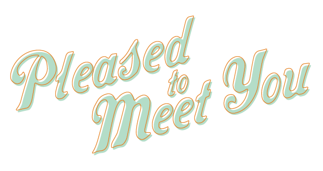 pleased to meet you.png