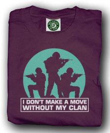  I don’t make a move without my clan 