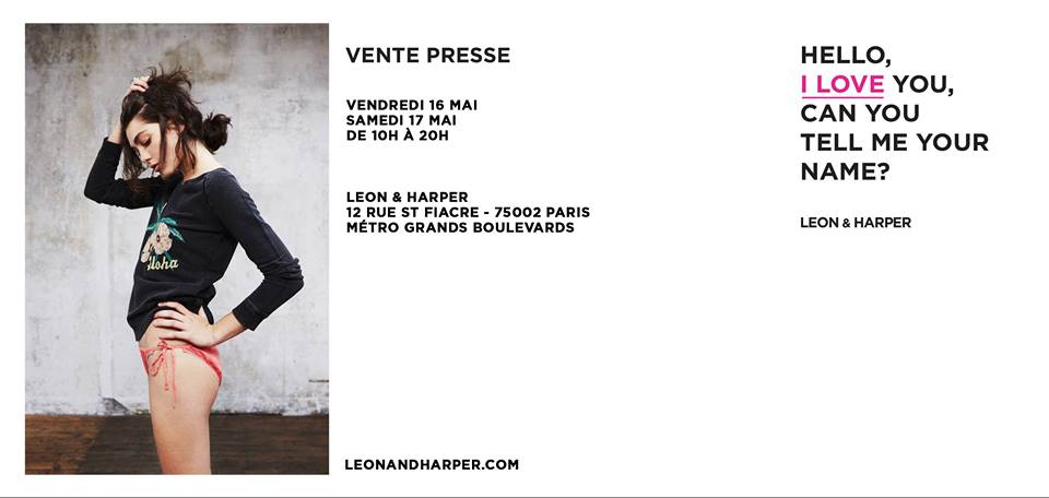 Vente Pesse Leon & Harper : Inscrivez vous dès maintenant sur le site internet de la marque pour recevoir l'invitation sur votre mobile http:// www.leonandharper.com/ register/