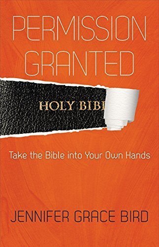 Permission Granted—Take the Bible into Your Own Hands