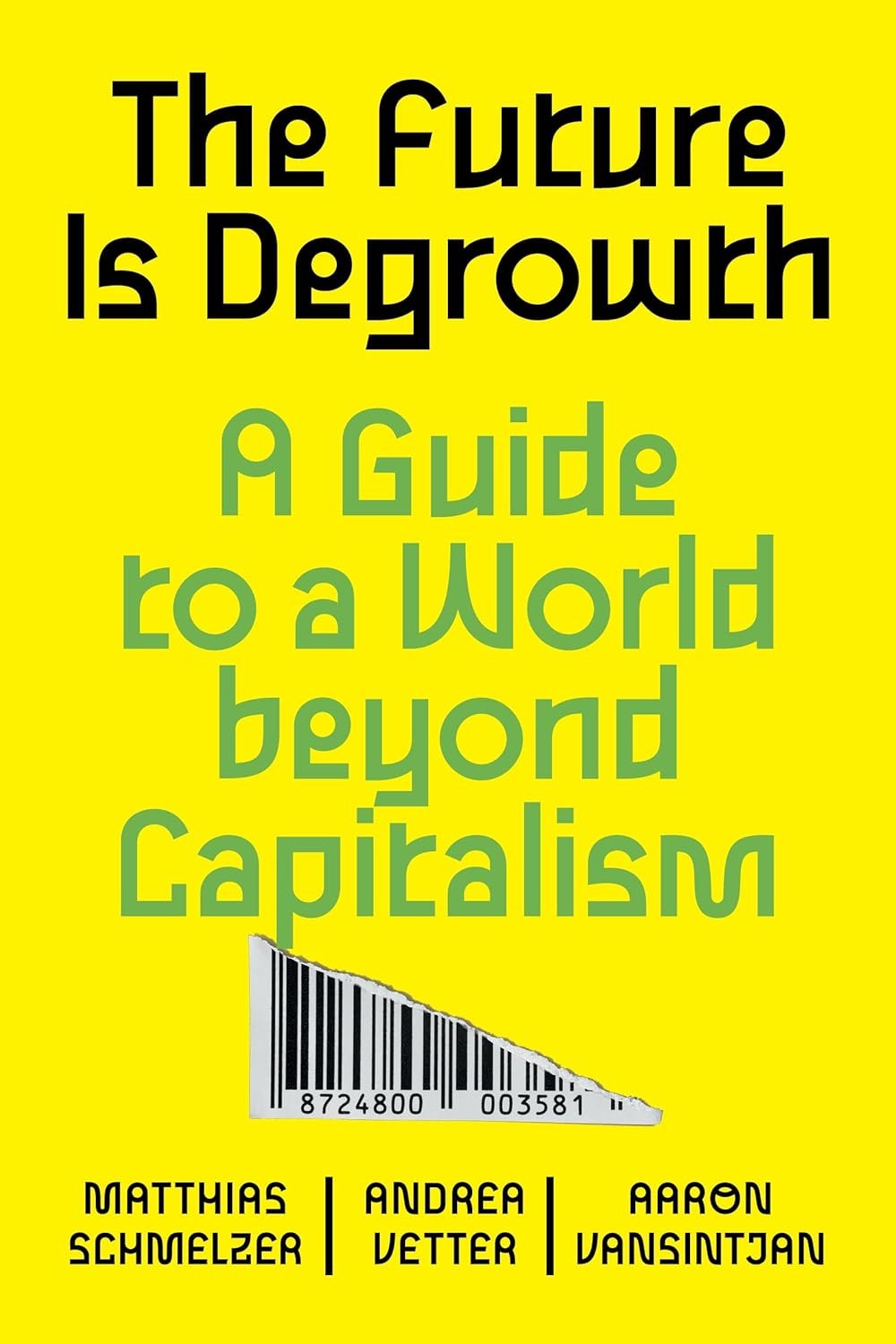 The Future is Degrowth: A Guide to a World Beyond Capitalism