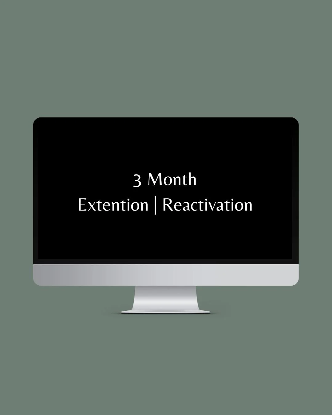 3 Month Gallery Extension & Reactivation