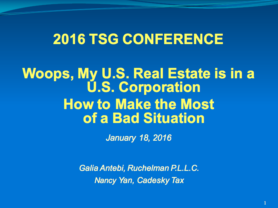 Woops, My U.S. Real Estate is in a U.S. Corporation: How to Make the Most of a Bad Situation