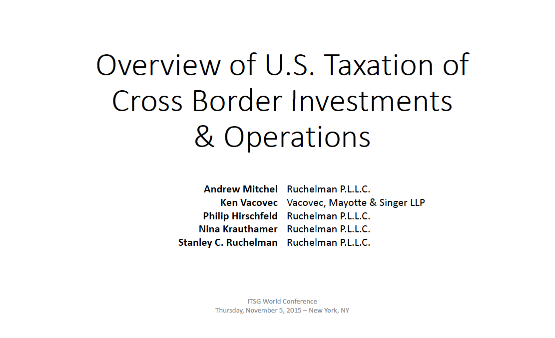 Overview of U.S. Taxation of Cross Border Investments &amp; Operations