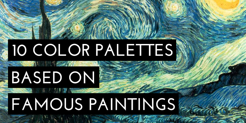 10 Color Palettes Based On Famous Paintings Sierra Kellermeyer Designs - Warm Colors Famous Paintings