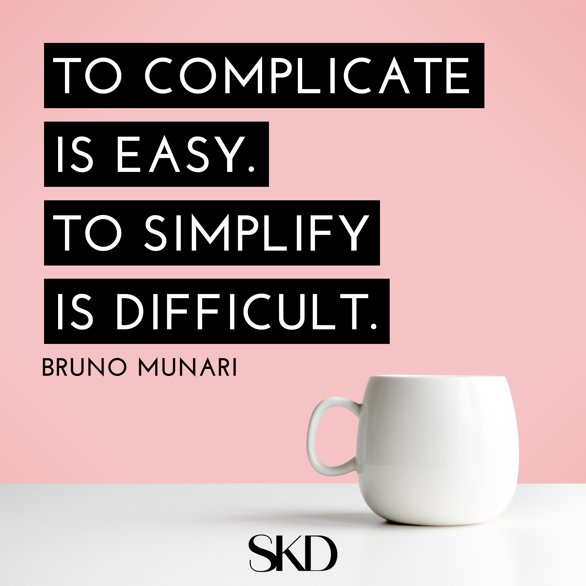 Simplify-Munari-Quote.png