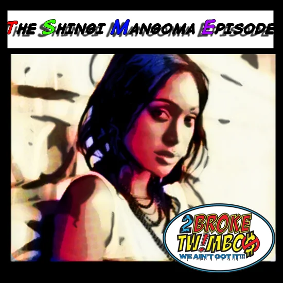 The Shingi Mangoma Episode