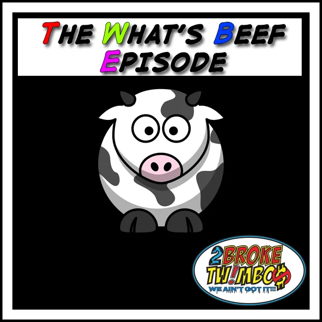 The What's Beef Episode