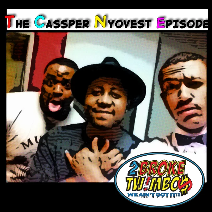 The Cassper Nyovest Episode