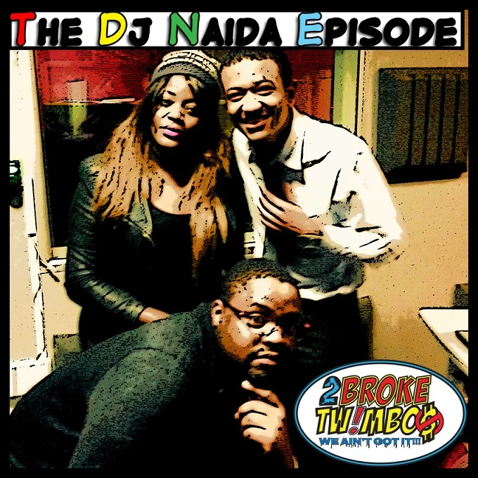 The DJ Naida Episode